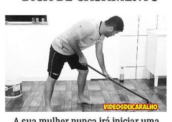 Dica de Casamento: A sua mulher nunca iniciará uma briga se você estiver limpando a casa.