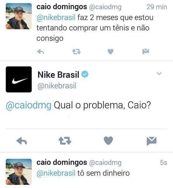 Faz 2 meses que to querendo comprar um tenis nike