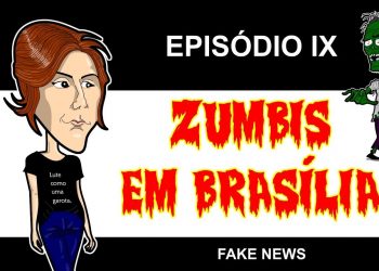 Zumbis em Brasília – Fake News – Episódio 9 (feat Danilo Gentili e Ana Paula Henkel)