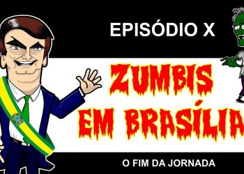 Zumbis em Brasília – O Fim da Jornada – Parte Final
