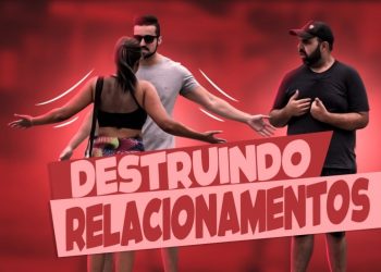 DESTRUINDO RELACIONAMENTOS DE CASAIS – PEGADINHA #DESAFIO 59
