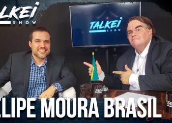 FELIPE MOURA BRASIL | TALKEI SHOW #24