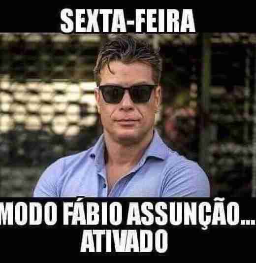 Sextou modo Fabio Assunção